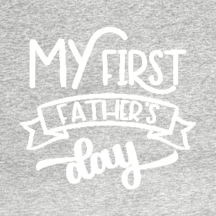 My first father's day T-Shirt